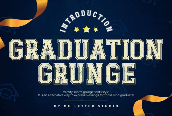 Graduation Grunge: A Typeface with Confidence and Character