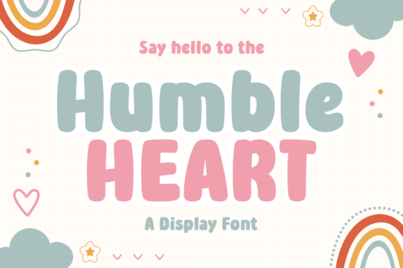 Humble Heart: A Typeface with Effortless, Unstoppable Charm