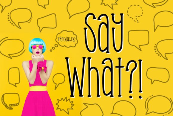 Introducing Say What?!: The Playful Typeface for Bold Ideas