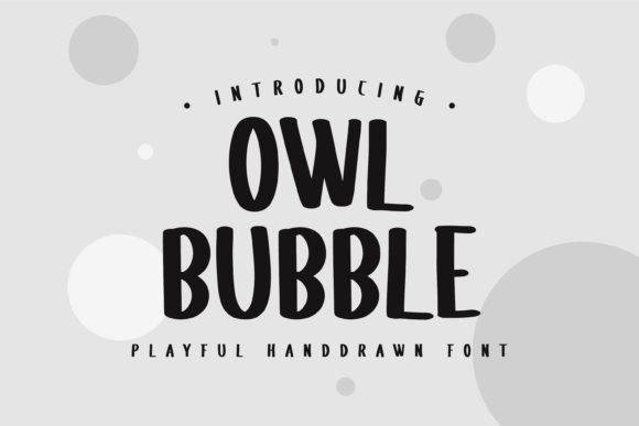 Owl Bubble: The Hand-Drawn Font That Brings Personality to Your Brand